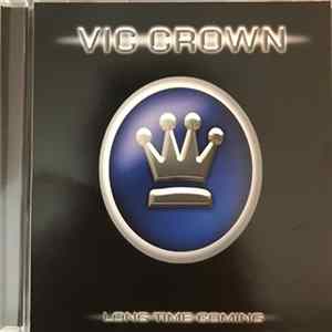 Vic Crown - Long Time Coming FLAC album