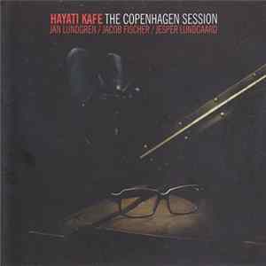 Hayati Kafe - The Copenhagen Session FLAC album