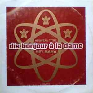 Dis Bonjour A La Dame - Hey Mama FLAC album