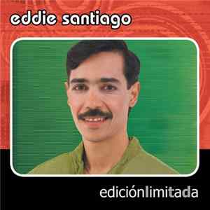 Eddie Santiago - Edición Limitada FLAC album