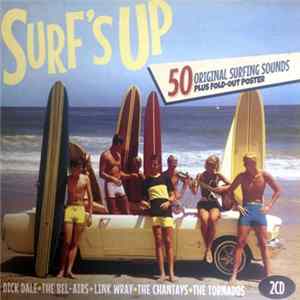 Various - Surfs' Up: 50 Original Surfing Sounds FLAC album