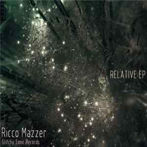 Ricco Mazzer - Relative EP FLAC album