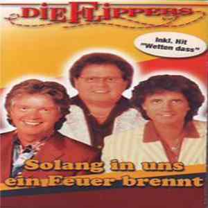 Die Flippers - Solang In Uns Ein Feuer Brennt FLAC album