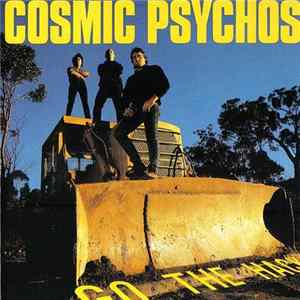 Cosmic Psychos - Go The Hack FLAC album
