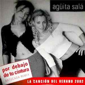 Agüita Salá - Por Debajo De Tu Cintura Batucada Remix FLAC album