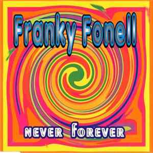 Franky Fonell - Never Forever FLAC album