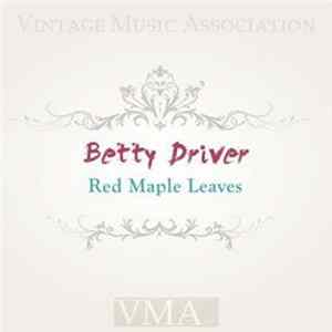Betty Driver - Red Maple Leaves FLAC album