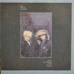 The Dream Academy - Life In A Northern Town (Extended Version) FLAC album