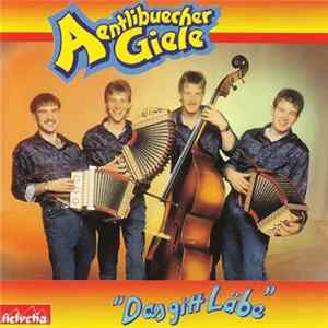 Aentlibuecher Giele - Das Gitt Läbe FLAC album