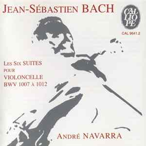 Jean-Sébastien Bach - André Navarra - Les Six Suites Pour Violoncelle BWV 1007 A 1012 FLAC album