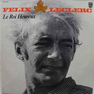 Félix Leclerc - Le Roi Heureux FLAC album