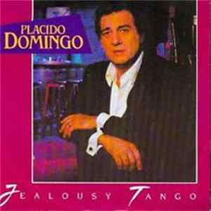 Placido Domingo - Jealousy Tango FLAC album