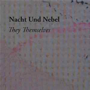 Nacht Und Nebel - They Themselves FLAC album