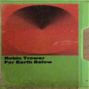 Robin Trower - For Earth Below FLAC album