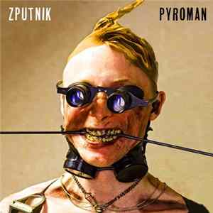 Zputnik - Pyroman FLAC album