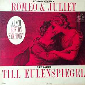 Tchaikovsky / Strauss - Munch, Boston Symphony - Tchaikovsky: Romeo & Juliet / Strauss: Till Eulenspiegel FLAC album