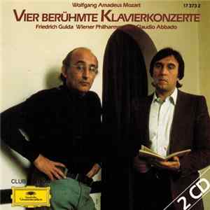 Wolfgang Amadeus Mozart, Friedrich Gulda, Wiener Philharmoniker, Claudio Abbado - Vier Berühmte Klavierkonzerte FLAC album