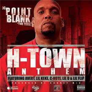 OG Point Blank "The Bull" Featuring Avery, Lil Keke, C-Note, Lil O, Lil Flip - H-Town Anthem FLAC album