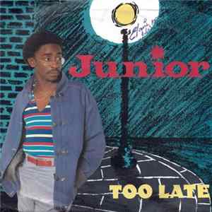 Junior - Too Late FLAC album