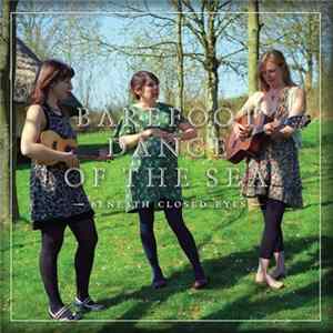Barefoot Dance Of The Sea - Beneath Closed Eyes FLAC album