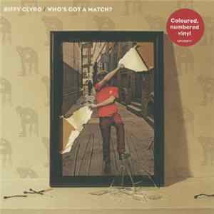 Biffy Clyro - Who's Got A Match? FLAC album