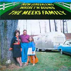 The Meeks Family - New Jerusalem's Where I'm Bound FLAC album