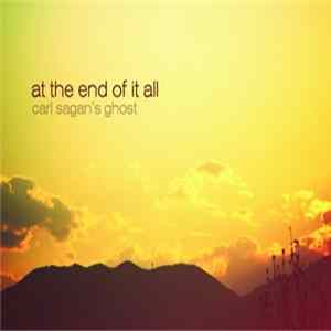 Carl Sagan's Ghost - At The End Of It All FLAC album