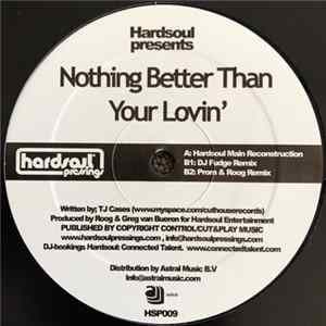 Hardsoul - Nothing Better Than Your Lovin' FLAC album