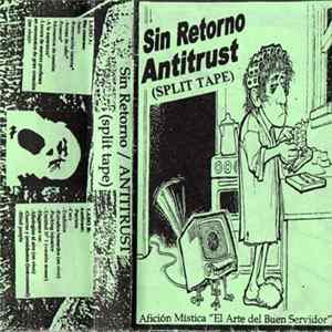Sin Retorno / Antitrust - Split Tape: Aficcion Mistica ''El Arte De Buen Servidor'' FLAC album