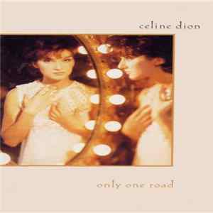 Céline Dion - Only One Road FLAC album