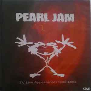 Pearl Jam - TV Live Appearances 1992-2002 FLAC album