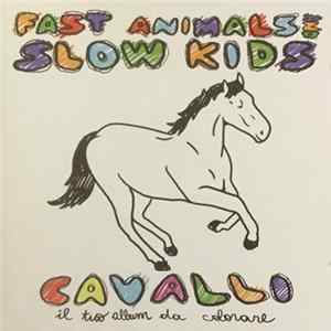 Fast Animals And Slow Kids - Cavalli FLAC album