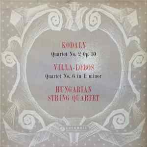 Kodály / Villa-Lobos, Hungarian String Quartet - Quartet No. 2 Op. 10 / Quartet No. 6 In E Minor FLAC album