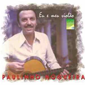Paulinho Nogueira - Eu E Meu Violão FLAC album