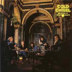 Cold Chisel - Breakfast At Sweethearts FLAC album