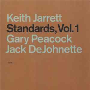 Keith Jarrett, Gary Peacock, Jack DeJohnette - Standards, Vol. 1 FLAC album