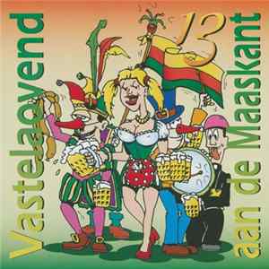 Various - Vastelaovend Aan De Maaskant 13 FLAC album