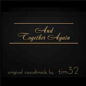 Tim32 - And Together Again FLAC album