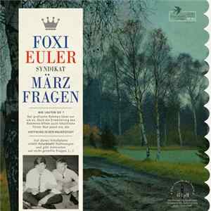 Foxi Euler Syndikat - Märzfragen (Hoffnung In Der Mauerstadt) FLAC album
