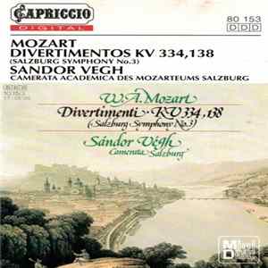 Mozart - Camerata Academica Des Mozarteums Salzburg / Sándor Végh - Divertimentos KV 334,138 (Salzburg Symphony No.3) FLAC album