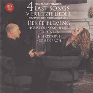 Richard Strauss - Renée Fleming, Houston Symphony Orchestra, Christoph Eschenbach - 4 Last Songs / Orchesterlieder / Der Rosenkavalier Suite FLAC album