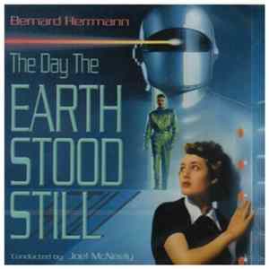 Bernard Herrmann, Joel McNeely - The Day The Earth Stood Still (Original Motion Picture Score) FLAC album