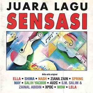 Ella , Shima , Nash , Ziana Zain, Spring , May , Salih Yaacob, 4U2C, S.M.Salim, Zainal Abidin, XPDC, Wow , Lela - Juara Lagu Sensasi FLAC album