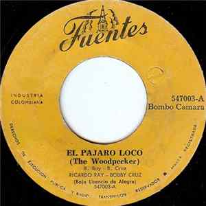 Ricardo Ray - Bobby Cruz - El Pajaro Loco (The Woodpecker) / Cactus Flower / Time For Love Is Anytime FLAC album