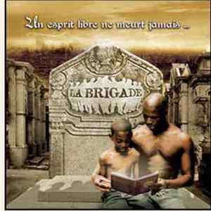 La Brigade - Un Esprit Libre Ne Meurt Jamais... FLAC album