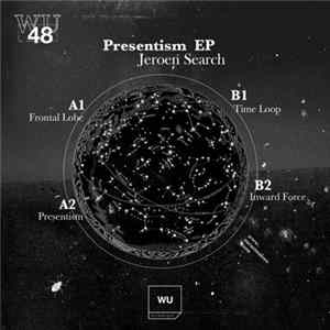 Jeroen Search - Presentism EP FLAC album