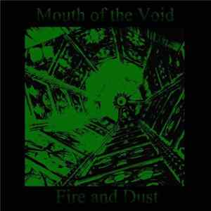 Mouth Of The Void - Fire And Dust FLAC album