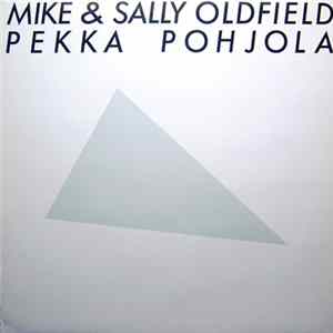 Mike & Sally Oldfield, Pekka Pohjola - Mike & Sally Oldfield, Pekka Pohjola FLAC album