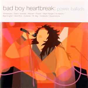 Various - Bad Boy Heartbreak: Power Ballads FLAC album