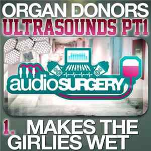 Organ Donors - Ultrasounds Pt1 FLAC album